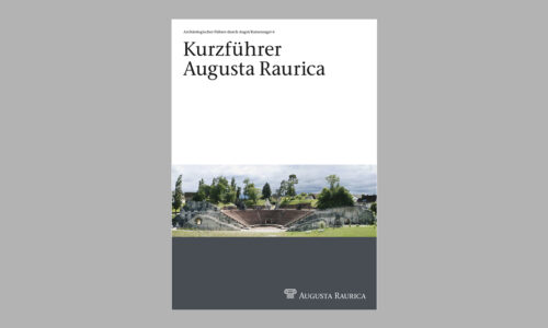 Führer durch Augusta Raurica